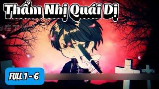 Thẩm Nhị Quái Dị | Full 1 - 6 | SaVietsub