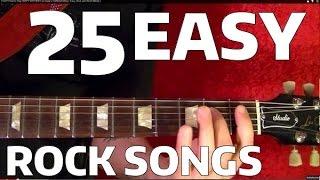 25 EASY Rock Songs for Guitar Players