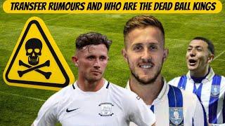 Transfer Rumours and Who Are The Undisputed EFL Championship Dead Ball Kings?