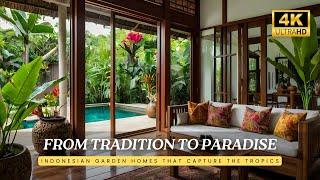 Indonesian Garden Homes: Where Tropical Elegance Meets Cultural Heritage