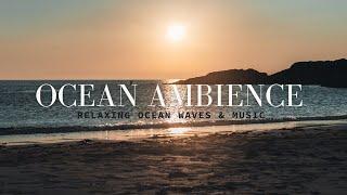 OCEAN AMBIENCE MUSIC - Soothing Ocean Music, Relaxing Ocean Sounds, Ocean Waves, Yoga Music