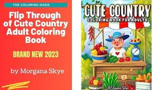 Flip Through of Cute Country Adult Coloring Book by Morgana Skye | Easy Summer Coloring Book