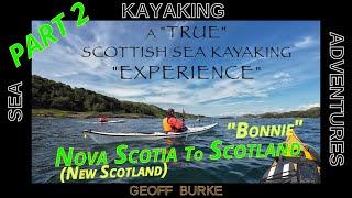 Nova Scotia to Scotland  Part 2:   A "True" Scottish Kayaking  Experience