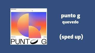 punto g - quevedo (sped up)