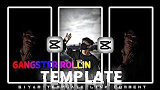 gangster rollin Capcut Template | For TikTok | New Capcut Template  | trend Capcut Preset | Siyam