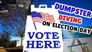 DUMPSTER DIVING ON ELECTION DAY! #election  #dumpsterdiving