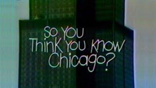 WBBM Channel 2 - So You Think You Know Chicago (Mostly Complete Broadcast, 3/25/1974) 