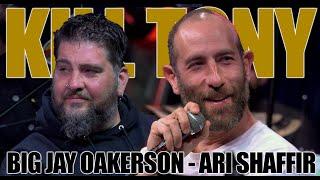 KILL TONY #606 - BIG JAY OAKERSON + ARI SHAFFIR