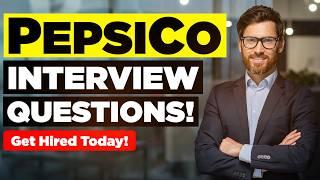 PEPSICO INTERVIEW QUESTIONS & ANSWERS! (Suitable for ALL PepsiCo Job Roles Worldwide!)