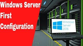 Windows Server 2016 First Configuration - Part 2