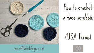 How to Crochet a Face Scrubbie - easy pattern