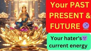 YOUR PAST PRESENT &FUTURE YOUR HATER'S ENERGY उनकी हालत #tarot #divine #viral