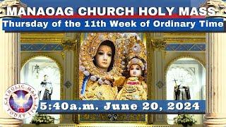 CATHOLIC MASS  OUR LADY OF MANAOAG CHURCH LIVE MASS TODAY Jun 20, 2024  5:40a.m. Holy Rosary