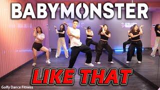 [KPOP] BABYMONSTER - LIKE THAT | Golfy Dance Fitness / Dance Workout | คลาสเต้นออกกำลังกาย