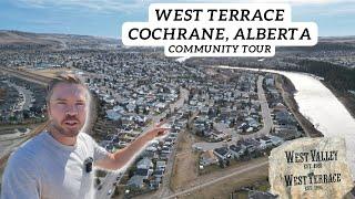 West Terrace | Cochrane Alberta Community Tour - Moving to Cochrane Alberta