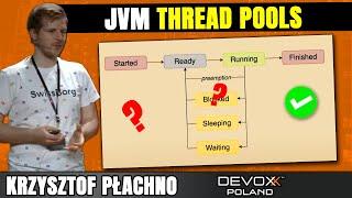 Configuring JVM Thread Pools for Optimal CPU Utilization • Krzysztof Płachno • Devoxx Poland 2022