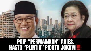 PDIP "Permainkan" Anies | Hasto "Plintir" Pidato Jokowi!!!