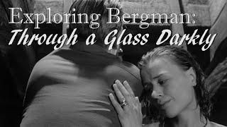 Exploring Bergman: Through a Glass Darkly