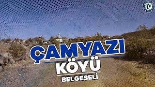 ÇAMYAZI KÖYÜ BELGESELİ