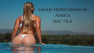 Our Safari HoneyMoon In Africa Vlog | Infinity Pool, Spa Treatment & Relaxation (Days 7 & 8)