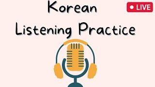 Korean Listening Practice (from Beginner to High Beginner)
