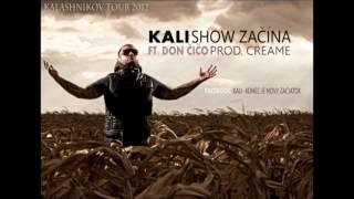 Kali ft. Don Čičo - Show začína (prod. Creame)