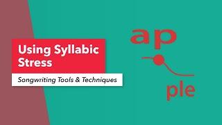 Songwriting Tools & Techniques: Using Proper Syllabic Stress | Syllables | Melodies | Lyrics | Words