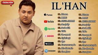 IL'HAN / Ilhan Ihsanov - Үздік әндер || Лучшие песни І Все песни #ilhan
