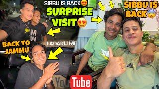 Sibbu Back To Jammu Surprise Entry | Sibbu Hand Fractured Ready for Ladakh Ride
