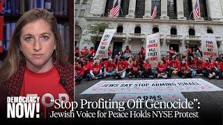 “Stop Profiting Off Genocide”: 200 Arrested at Jewish Voice for Peace Protest at NY Stock Exchange