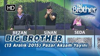 Big Brother Türkiye | 20. Bölüm | 13 Aralık 2015 | Pazar | Akşam Yayını