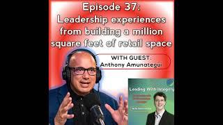 Ep.37: Leadership experiences from building a million square feet of retail space