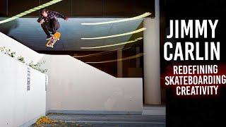 Jimmy Carlin: "Redefining Skateboarding Creativity" | Short Skateboarding Documentary