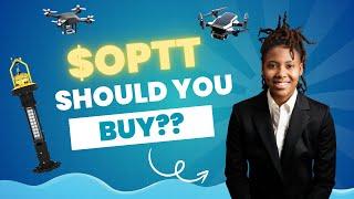 Should you buy #optt now? Drones and AI?!?!?!