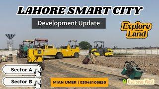 Lahore Smart City Latest Updates | Explore Land | Sector A & B | Overseas West | Mian Umer