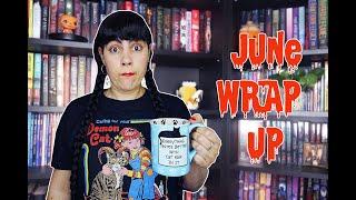 JUNE WRAP UP |  I FAILED....a little