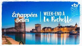 Week-end à La Rochelle - Échappées belles