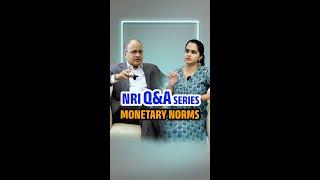 NRI Q&A SERIES | MONETARY NORMS