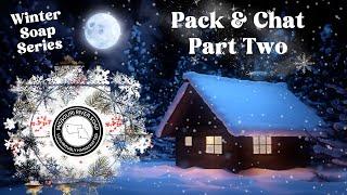 The Winter Holiday Release Pack & Chat - Part Two | MO River Soap