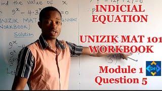 MAT 101//UNIZIK ASSIGNMENT WORKBOOK//INDICIAL EQUATION