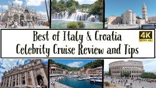 Best of Italy & Croatia Celebrity Cruise  Itinerary Review and Tips