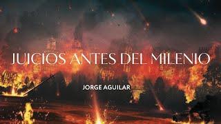 Juicios antes del Milenio || Jorge Aguilar