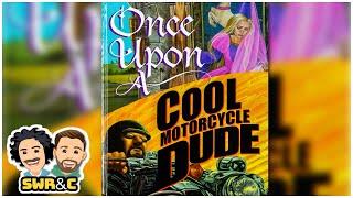 Once Upon A Cool Motorcycle Dude by Kevin O'Malley