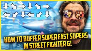 SF6 Quickguides: How to buffer super fast supers in Street Fighter 6