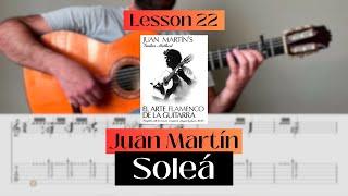 Tutorial: Soleá (Lesson 22) from Juan Martín's book, El arte flamenco de la guitarra