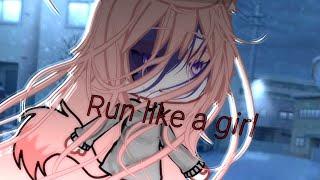 Run like a girl || meme || gacha life || not og ||