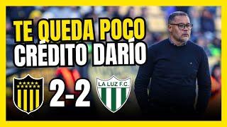  PEÑAROL 2-2 LA LUZ | Darío Rodríguez toma decisiones que NADIE entiende