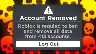 Roblox Is Banning Everyone Under 13...