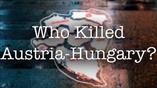 Who Killed Austria-Hungary? | The Life & Times of Franz Joseph