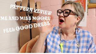 Pattern Review: the Me and Miss Moore "Feel Good Dress"